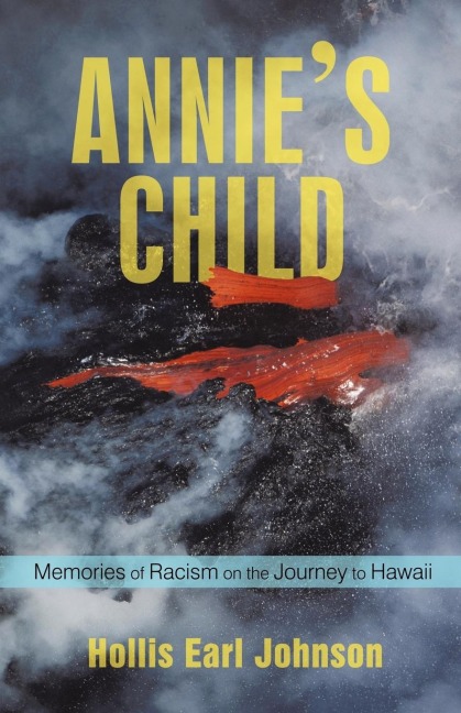 Annies Child: Memories of Racism on the Journey to Hawaii