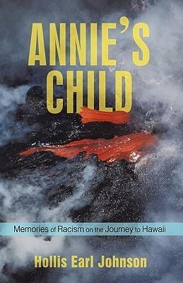 Annies Child: Memories of Racism on the Journey to Hawaii