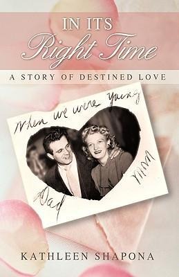In Its Right Time: A Story of Destined Love