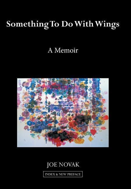 Something to Do with Wings: A Memoir 2010, 2017
