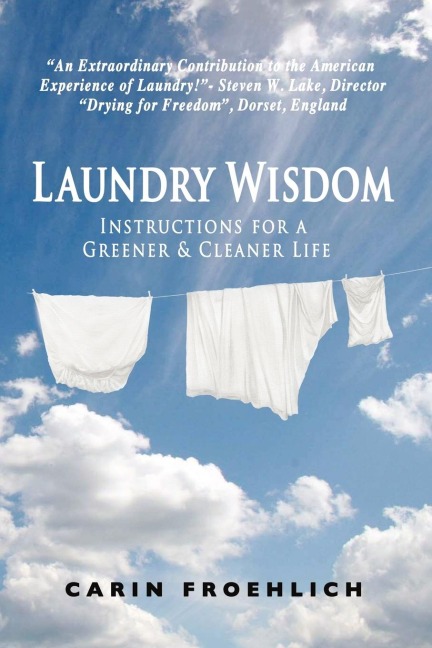 Laundry Wisdom: Instructions for a Greener and Cleaner Life