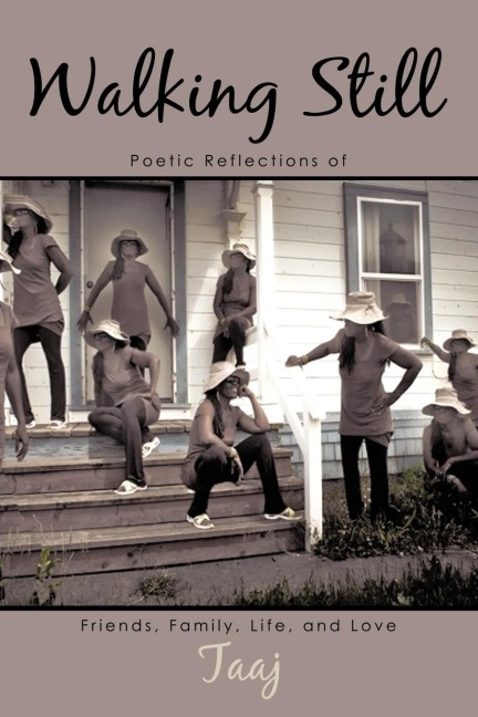 Walking Still: Poetic Reflections of Friends, Family, Life, and Love