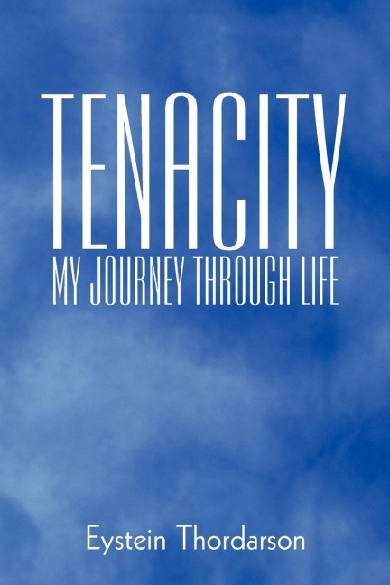 Tenacity: My Journey Through Life