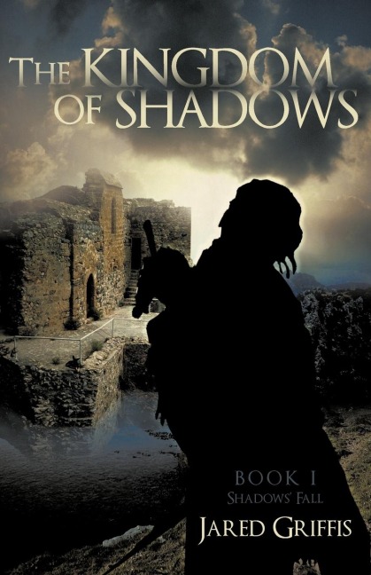 The Kingdom of Shadows: Book 1 Shadows Fall