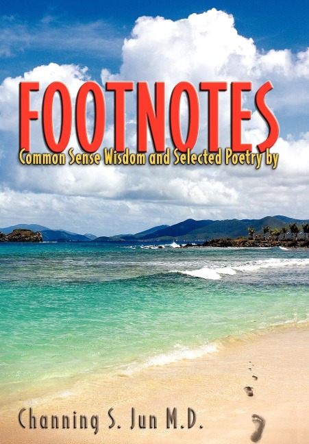 Footnotes: Common Sense Wisdom and Selected Poetry