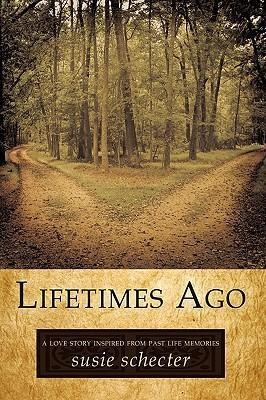 Lifetimes Ago: A Love Story Inspired from Past Life Memories