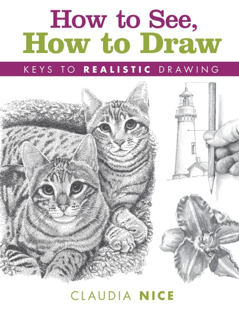 How to See, How to Draw: Keys to Realistic Drawing