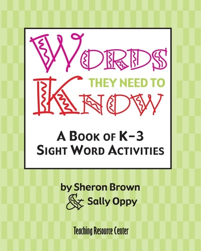 Words They Need To Know A Book Of K-3 Sight Word Activities