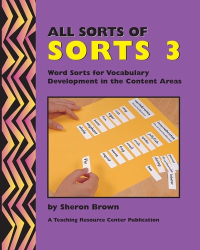All Sorts Of Sorts 3 Word Sorts For Vocabulary Development In The Content Area