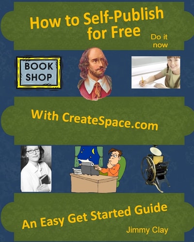How To Self-Publish For Free With Createspace.com An Easy Get Started Guide