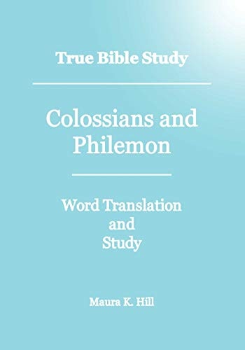 True Bible Study - Colossians And Philemon