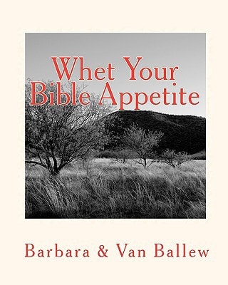 Whet Your Bible Appetite A Workbook