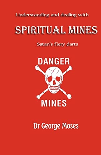 Understanding And Dealing With Spiritual Mines Satan's Fiery Datrs
