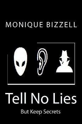 Tell No Lies But Keep Secrets