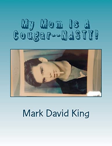 My Mom Is a Cougar-Nasty!