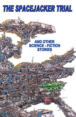 The Spacejacker Trial And Other Science-Fiction Stories