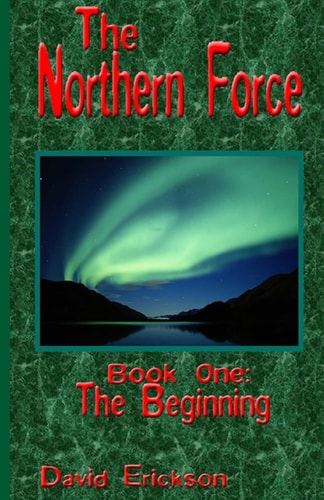 The Northern Force Book One The Beginning