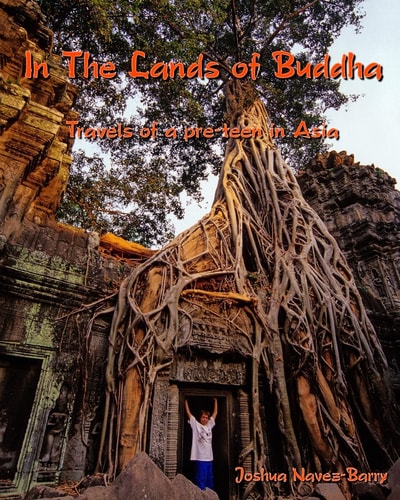 In The Lands Of Buddha Travels Of A Pre-Teen In Asia