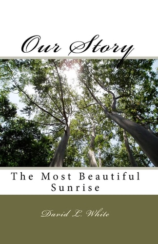 Our Story The Most Beautiful Sunrise
