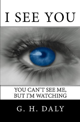 I See You You Can't See Me, But I'm Watching