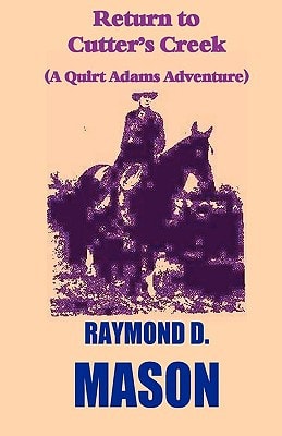 Return To Cutter's Creek A Quirt Adams Adventure