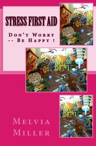 Stress First Aid Don't Worry... Be Happy