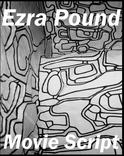 Ezra Pound The Movie