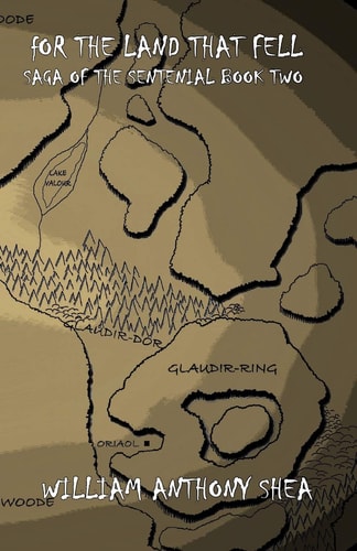 For the Land that Fell Saga of the Sentenial Book Two