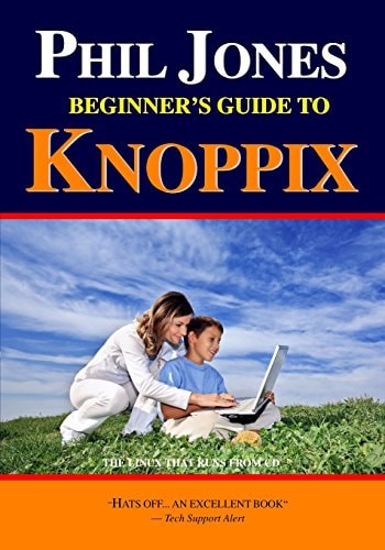 Phil Jones - Beginner's Guide to Knoppix The Linux That Runs from Cd