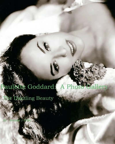 Paulette Goddard A Photo Gallery: The Dazzling Beauty