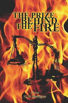 The Prize Behind the Fire
