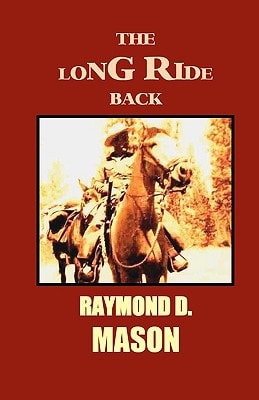 The Long Ride Back A Quirt Adams Adventure