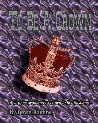 To Be a Crown A Bible Study