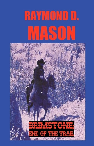 Brimstone; End Of The Trail A Quirt Adams Adventure