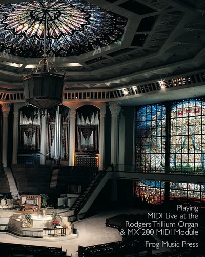Playing Midi Live at the Rodgers Trillium Organ and Mx-200 Midi Module