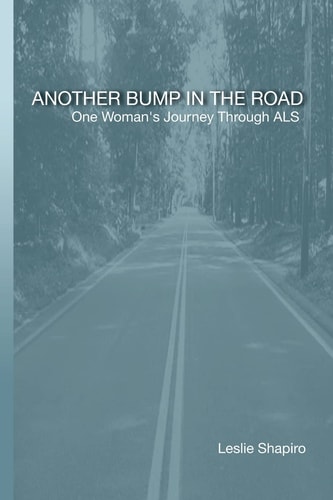 Another Bump In The Road One Woman's Journey Through Als