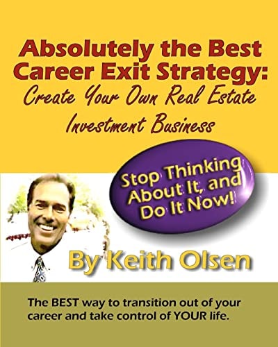 Absolutely the Best Career Exit Strategy Create Your Own Real Estate Investment Business