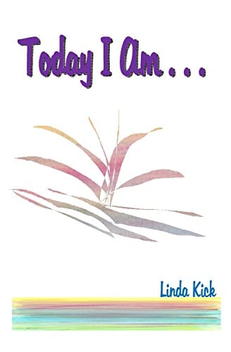 Today I Am . . .