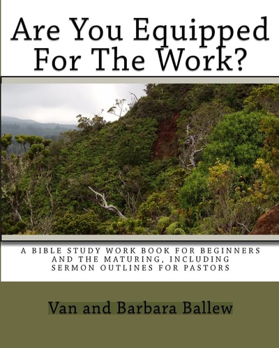 Are You Equipped For The Work? A Workbook For Individuals Or Groups