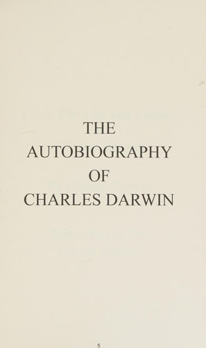 The Autobiography Of Charles Darwin By Charles Darwin - Edited By His Son Francis Darwin