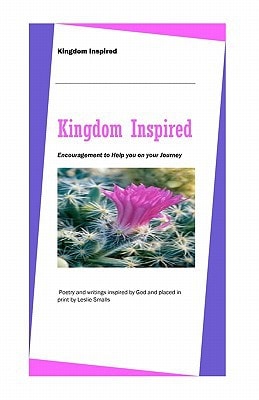 Kingdom Inspired Encouragement To Help You On Your Journey.