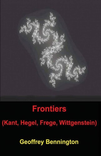 Frontiers (Kant, Hegel, Frege, Wittgenstein)