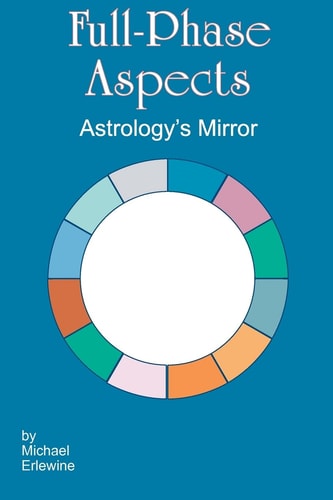 Full-Phase Aspects Astrology's Mirror
