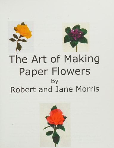 The Art of Making Paper Flowers