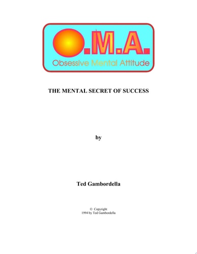 O. M. A. Obsessive Mental Attitude The Ultimate Mental Attitude