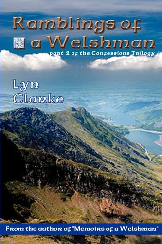 Ramblings Of A Welshman Part Two Of The Confessions Trilogy