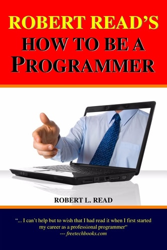 Robert Read's How to Be A Programmer