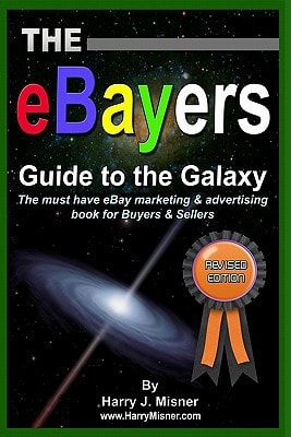 The EBayers Guide to the Galaxy B&W Edition for Ebay Web Marketing and Internet Advertising The Must Have Ebay Marketing and Advertising Book for Buyers and Sellers