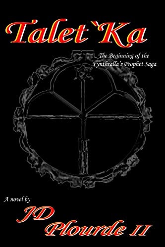 Talet`Ka Book I Of The Fynthralla's Prophet Arc