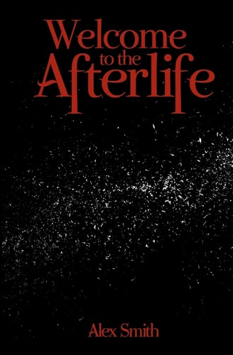 Welcome to the Afterlife